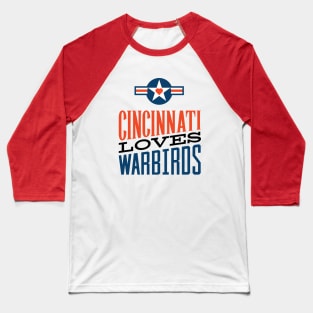 Cincinnati Loves Warbirds Baseball T-Shirt